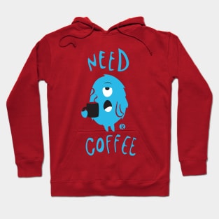 Need Coffee Hoodie